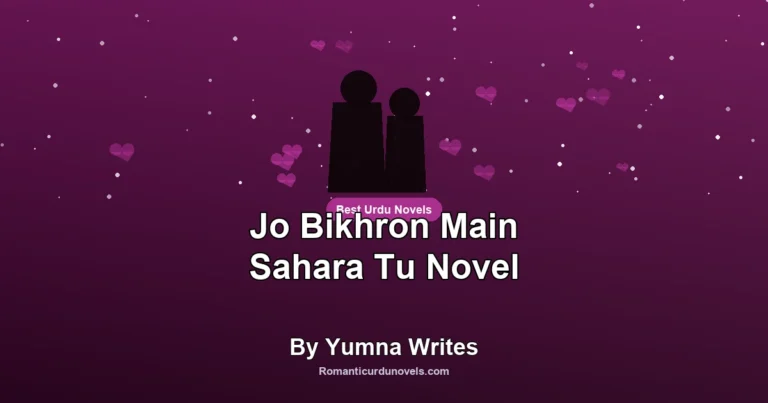 Jo Bikhron Main Sahara Tu Novel By Yumna Writes