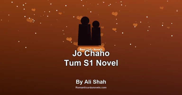 Jo Chaho Tum S1 Novel By Ali Shah