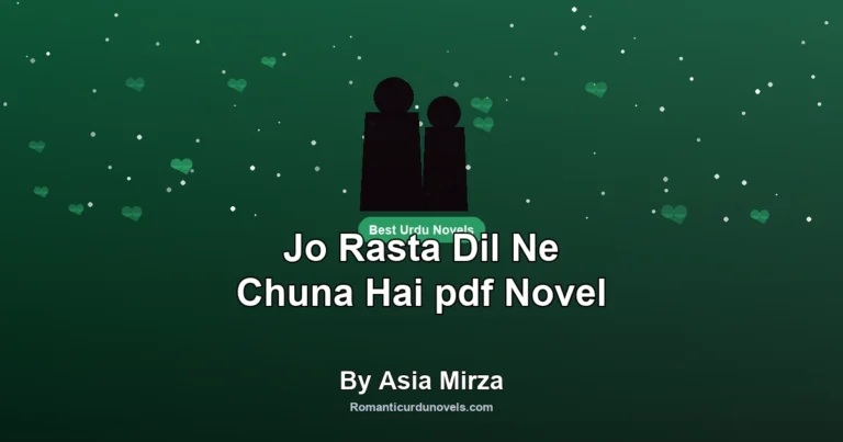 Jo Rasta Dil Ne Chuna Hai pdf Novel By Asia Mirza