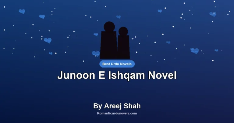 Junoon E Ishqam Novel By Areej Shah