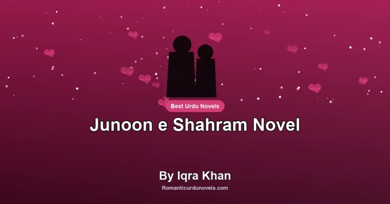 Junoon e Shahram Novel By Iqra Khan
