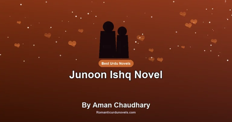Junoon Ishq Novel By Aman Chaudhary
