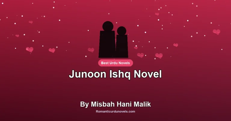 Junoon Ishq Novel By Misbah Hani Malik