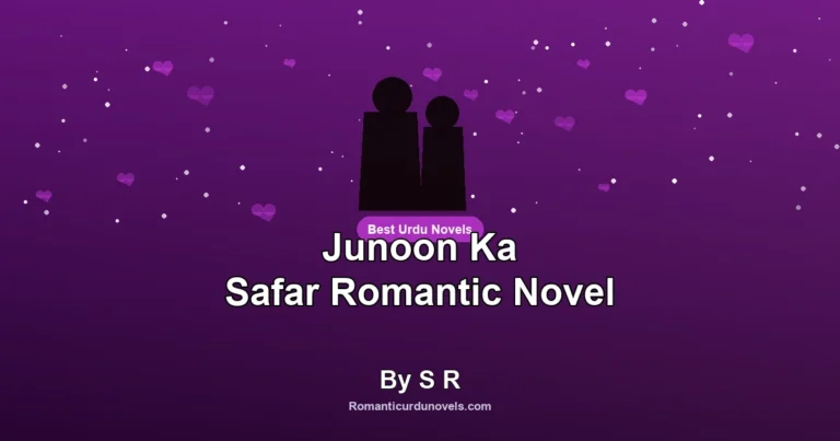 Junoon Ka Safar Romantic Novel By S R