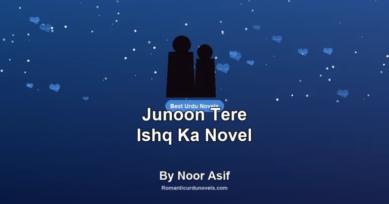 Junoon Tere Ishq Ka Novel By Noor Asif