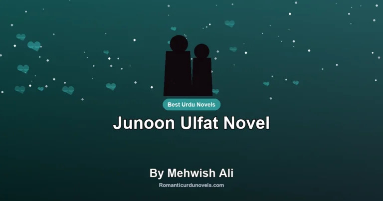 Junoon Ulfat Novel By Mehwish Ali