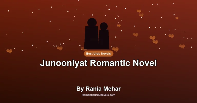 Junooniyat Romantic Novel By Rania Mehar