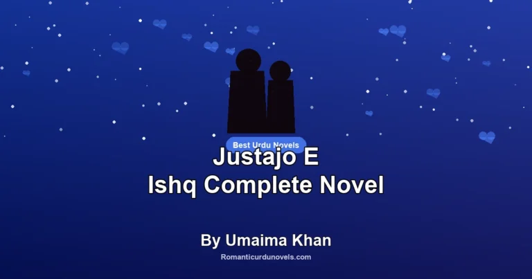 Justajo E Ishq Complete Novel By Umaima Khan