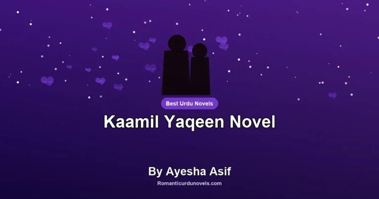 Kaamil Yaqeen Novel By Ayesha Asif