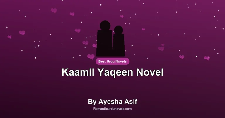 Kaamil Yaqeen Novel By Ayesha Asif
