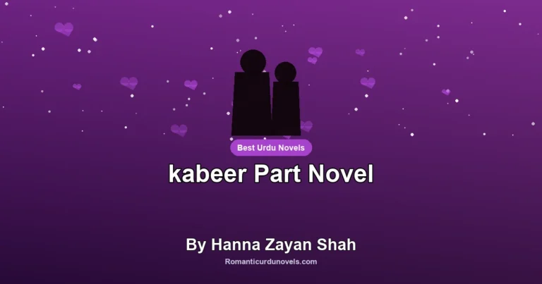 kabeer Part Novel By Hanna Zayan Shah