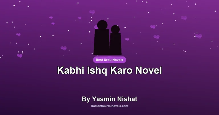 Kabhi Ishq Karo Novel By Yasmin Nishat
