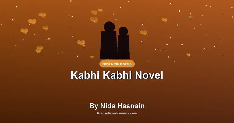 Kabhi Kabhi Novel By Nida Hasnain