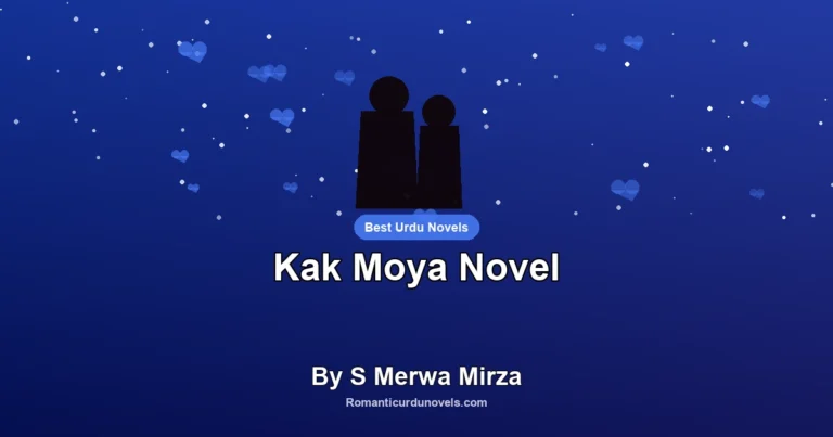Kak Moya Novel By S Merwa Mirza