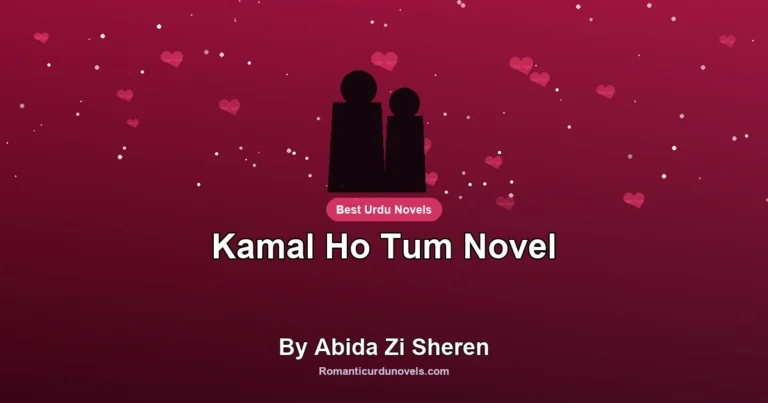 Kamal Ho Tum Novel By Abida Zi Sheren