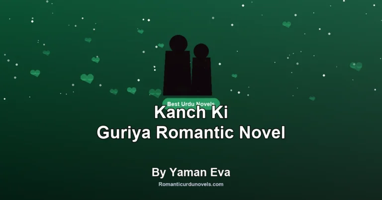 Kanch Ki Guriya Romantic Novel By Yaman Eva