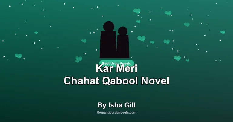 Kar Meri Chahat Qabool Novel By Isha Gill