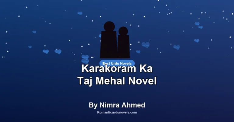 Karakoram Ka Taj Mehal Novel By Nimra Ahmed