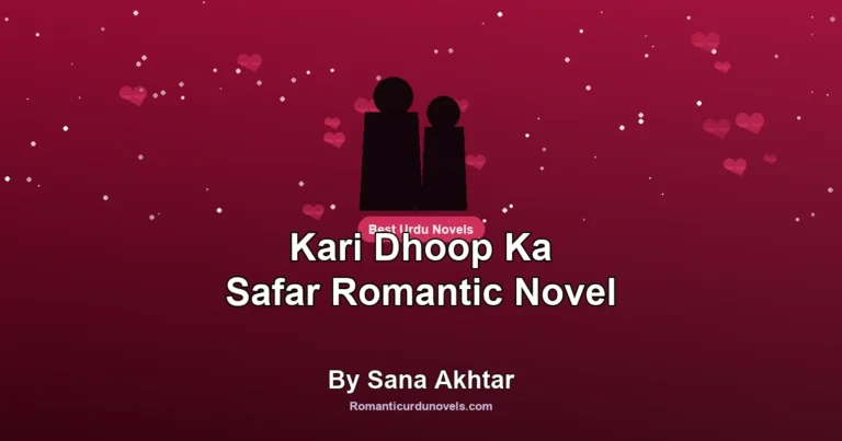 Kari Dhoop Ka Safar Romantic Novel By Sana Akhtar