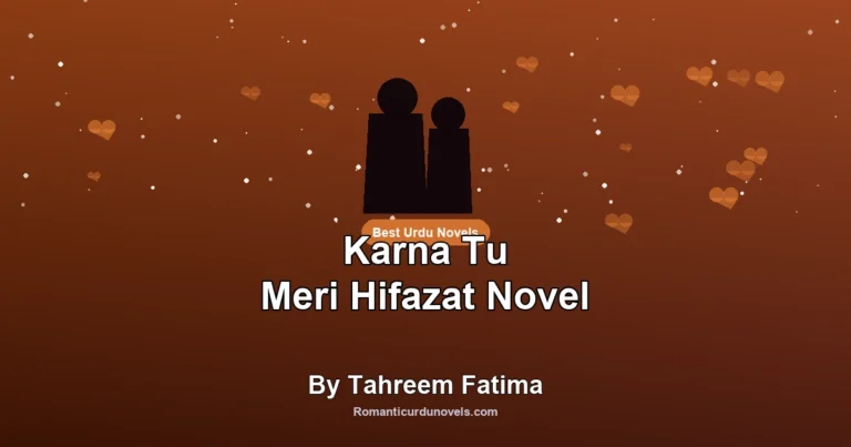 Karna Tu Meri Hifazat Novel By Tahreem Fatima