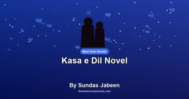 Kasa e Dil Novel By Sundas Jabeen