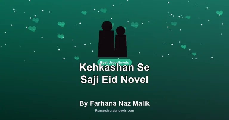 Kehkashan Se Saji Eid Novel By Farhana Naz Malik