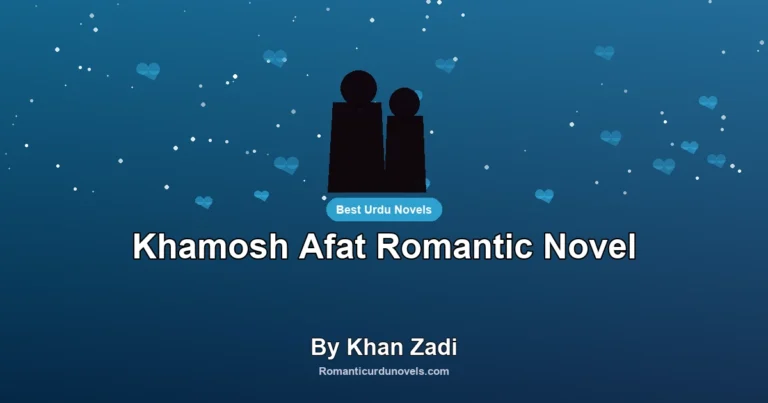 Khamosh Afat Romantic Novel By Khan Zadi