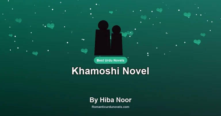 Khamoshi Novel By Hiba Noor