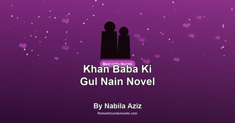 Khan Baba Ki Gul Nain Novel By Nabila Aziz
