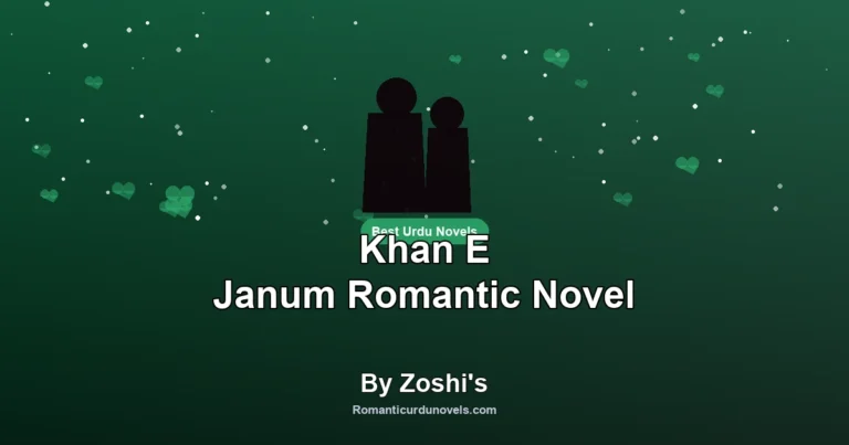 Khan E Janum Romantic Novel By Zoshi’s