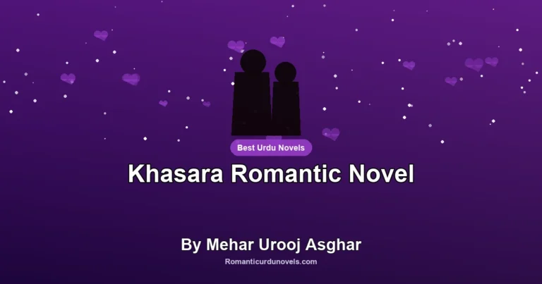 Khasara Romantic Novel By Mehar Urooj Asghar