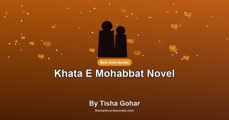 Khata E Mohabbat Novel By Tisha Gohar