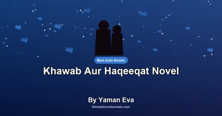 Khawab Aur Haqeeqat Novel By Yaman Eva