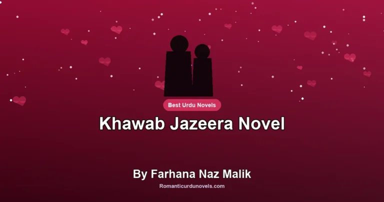 Khawab Jazeera Novel By Farhana Naz Malik