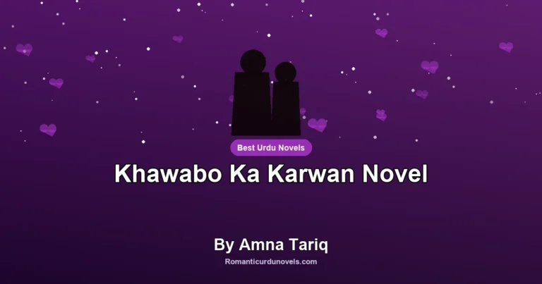 Khawabo Ka Karwan Novel By Amna Tariq