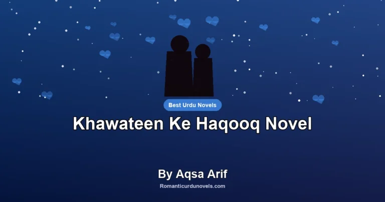 Khawateen Ke Haqooq Novel By Aqsa Arif