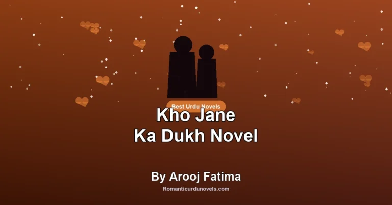 Kho Jane Ka Dukh Novel By Arooj Fatima