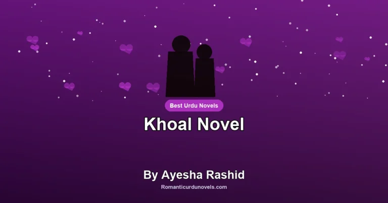 Khoal Novel By Ayesha Rashid