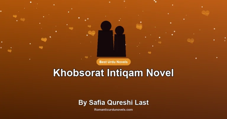 Khobsorat Intiqam Novel By Safia Qureshi Last