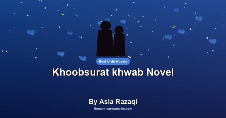 Khoobsurat khwab Novel By Asia Razaqi
