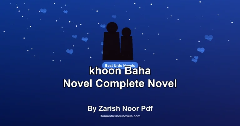 khoon Baha Novel Complete Novel By Zarish Noor Pdf