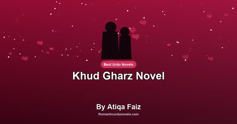 Khud Gharz Novel By Atiqa Faiz