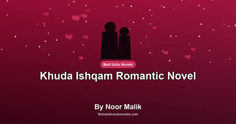 Khuda Ishqam Romantic Novel By Noor Malik