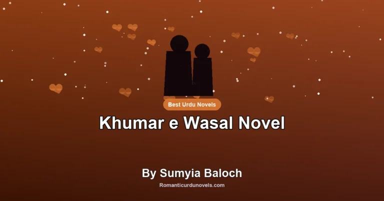 Khumar e Wasal Novel By Sumyia Baloch