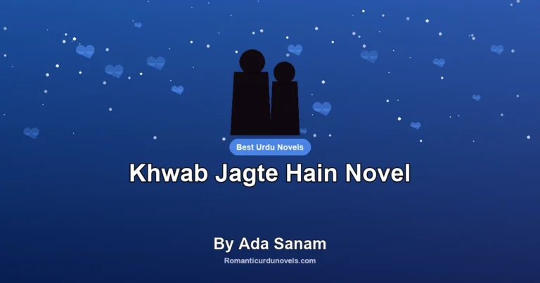 Khwab Jagte Hain Novel By Ada Sanam