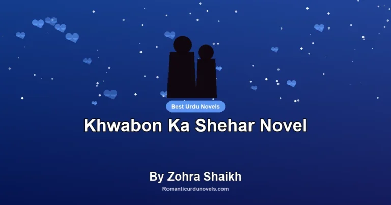 Khwabon Ka Shehar Novel By Zohra Shaikh