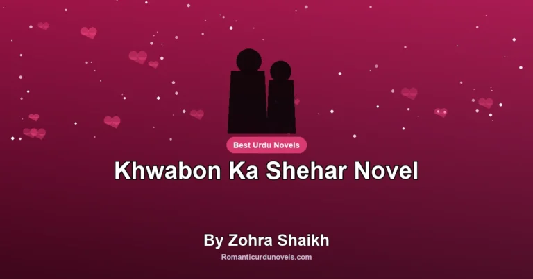 Khwabon Ka Shehar Novel By Zohra Shaikh