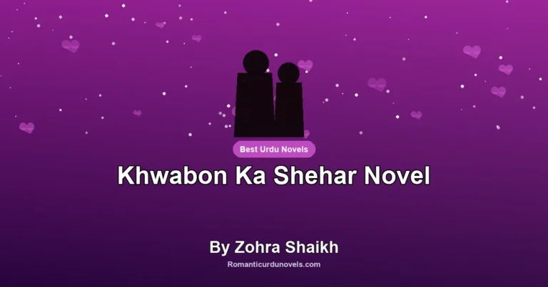 Khwabon Ka Shehar Novel By Zohra Shaikh
