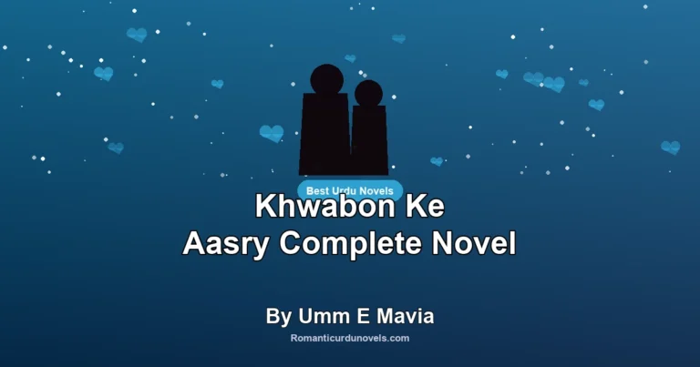 Khwabon Ke Aasry Complete Novel By Umm E Mavia