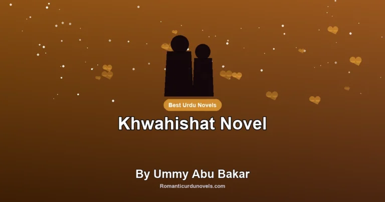 Khwahishat Novel By Ummy Abu Bakar